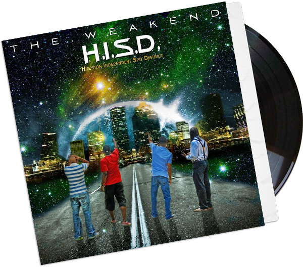 H.I.S.D. The Weakend