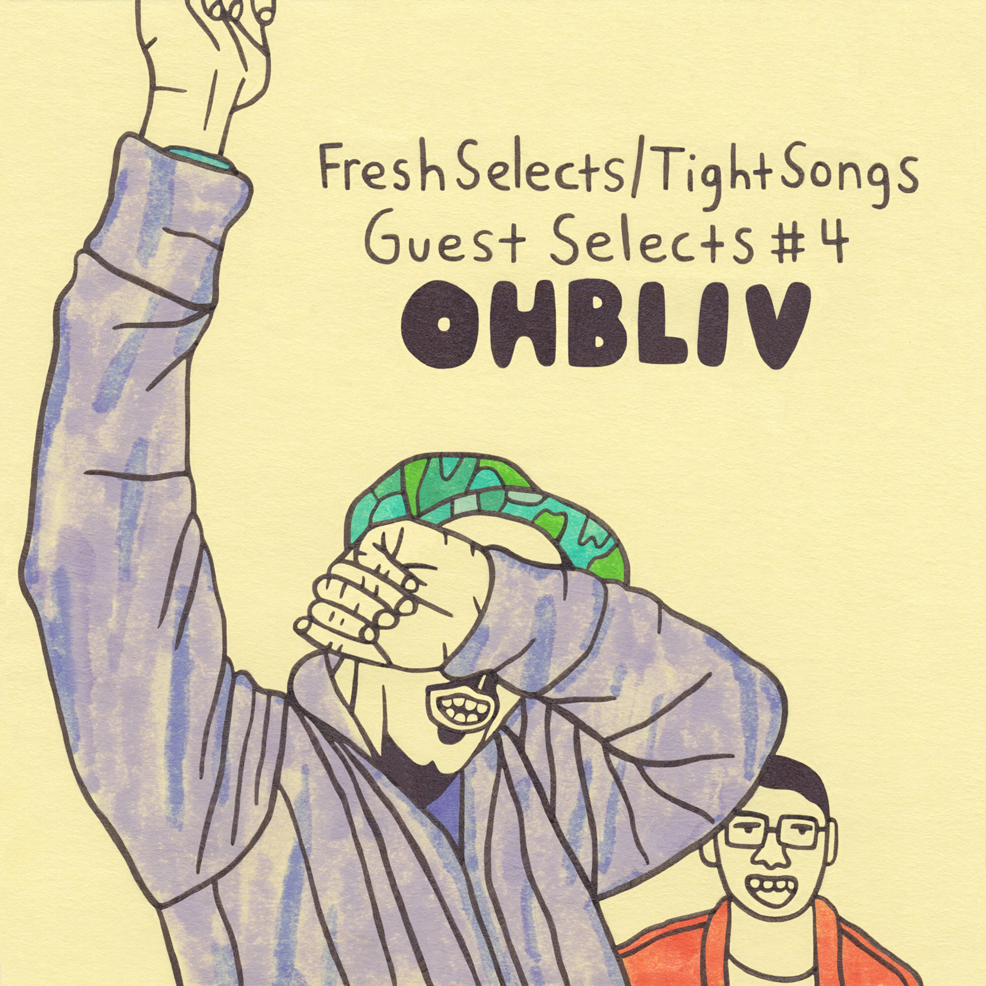 Fresh Selects / Tight Songs – Guest Selects #4: Ohbliv