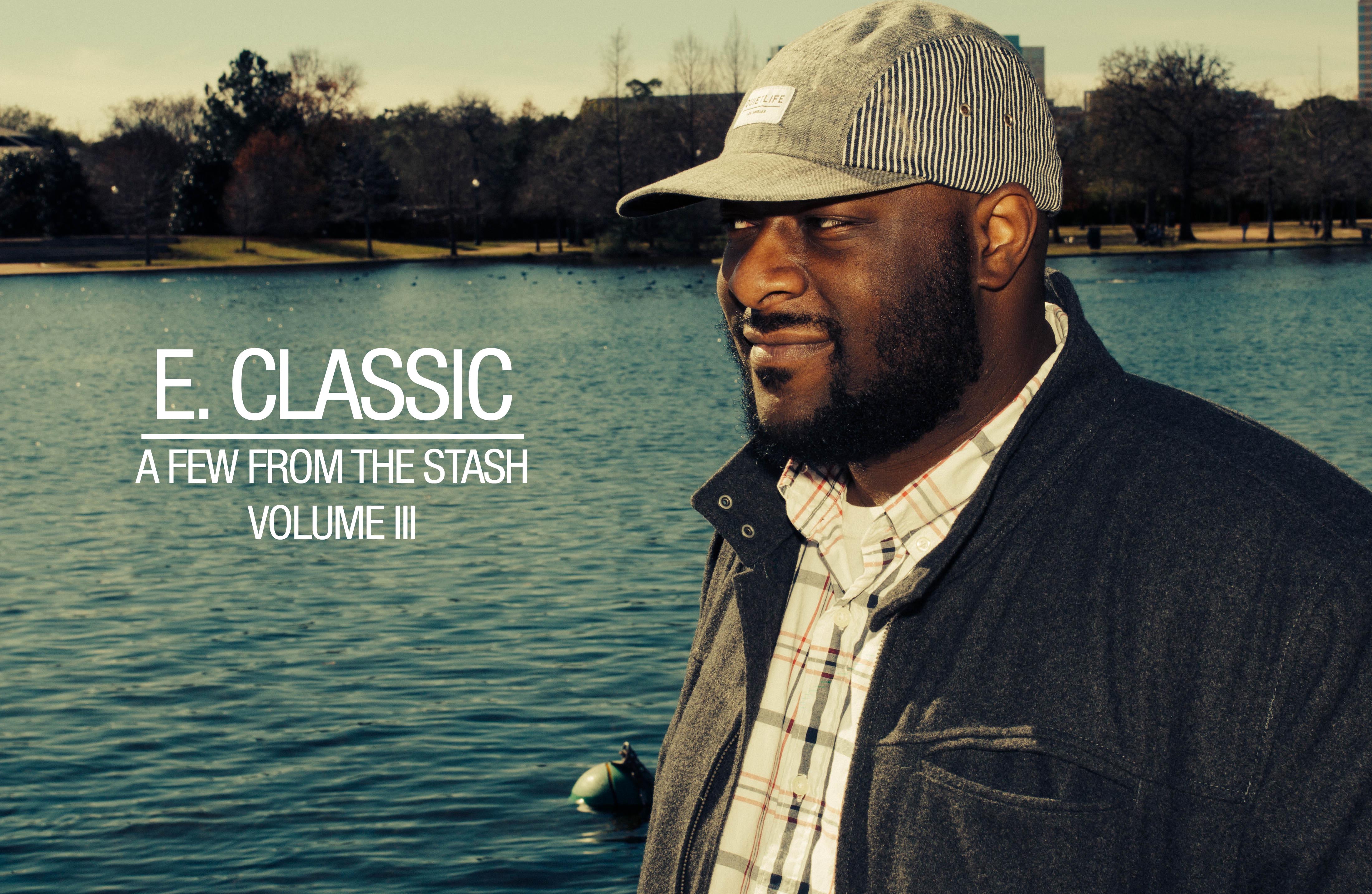 E Classic – “A Few From The Stash” Vol. III (Beat Tape)