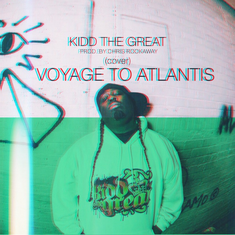 Kidd The Great - Voyage To Atlantis (cover) - prod. Rockaway (1)