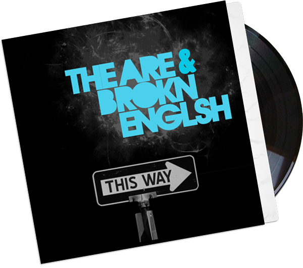 The ARE & Brokn Englsh “This Way”