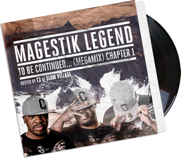 FWMJ’s Rappers I Know presents: MaGestiK LeGend – To Be Continued… (Megamix) Chapter 1 hosted by T3 of Slum Village