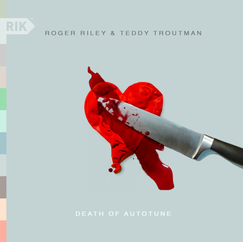 Roger Riley & Teddy Troutman — Death of Autotune