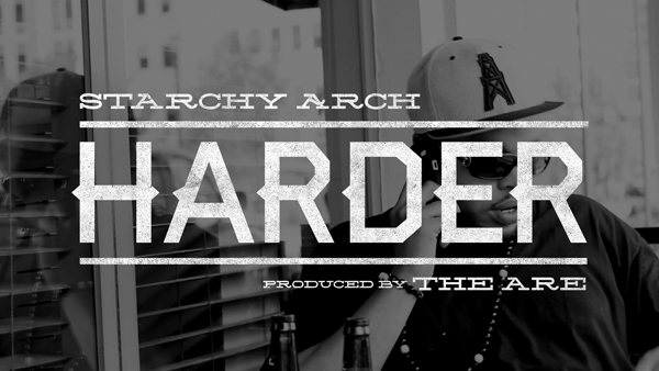 Starchy Arch “Harder” Video produced by The ARE