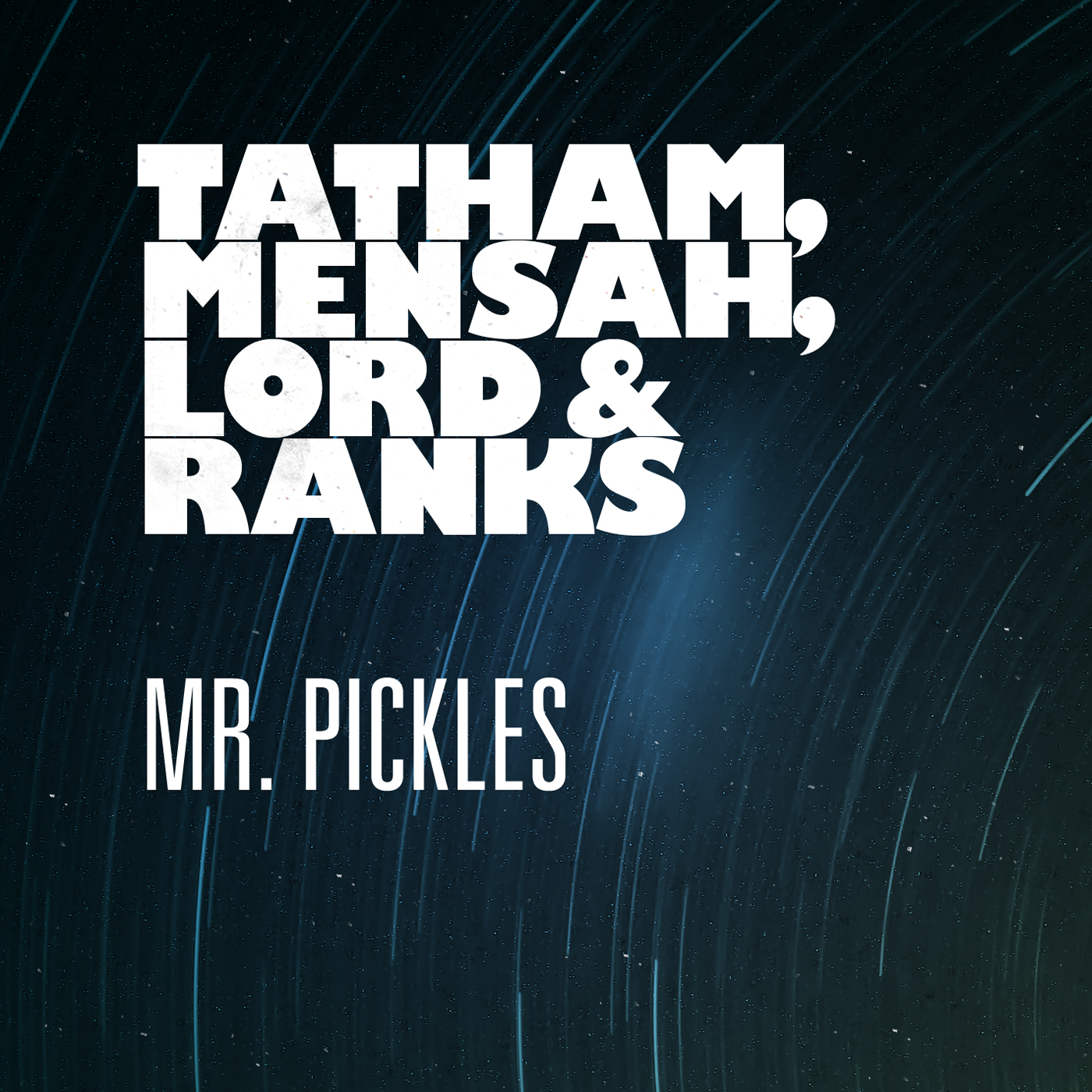 Tatham, Mensah, Lord &amp; Ranks &lt;br&gt; &quot;Mr. Pickles&quot; Maxi-Single