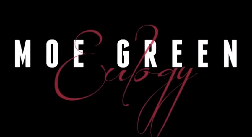 Moe Green “Eulogy” Video