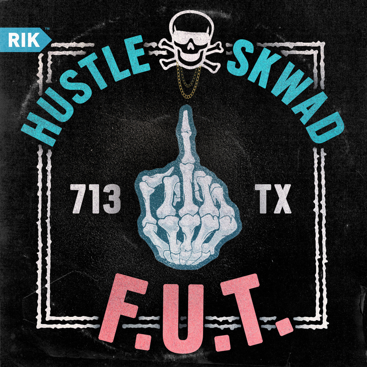 Hustle Skwad &quot;F.U.T.&quot; featuring Malt Likkher and Dinero $tack$
