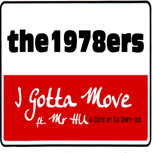 the1978ers – I Gotta Move feat. Mr. HU