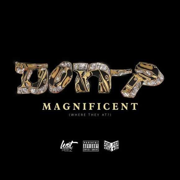 Don P (Donnie Houston & Hot Peez) — Magnificent