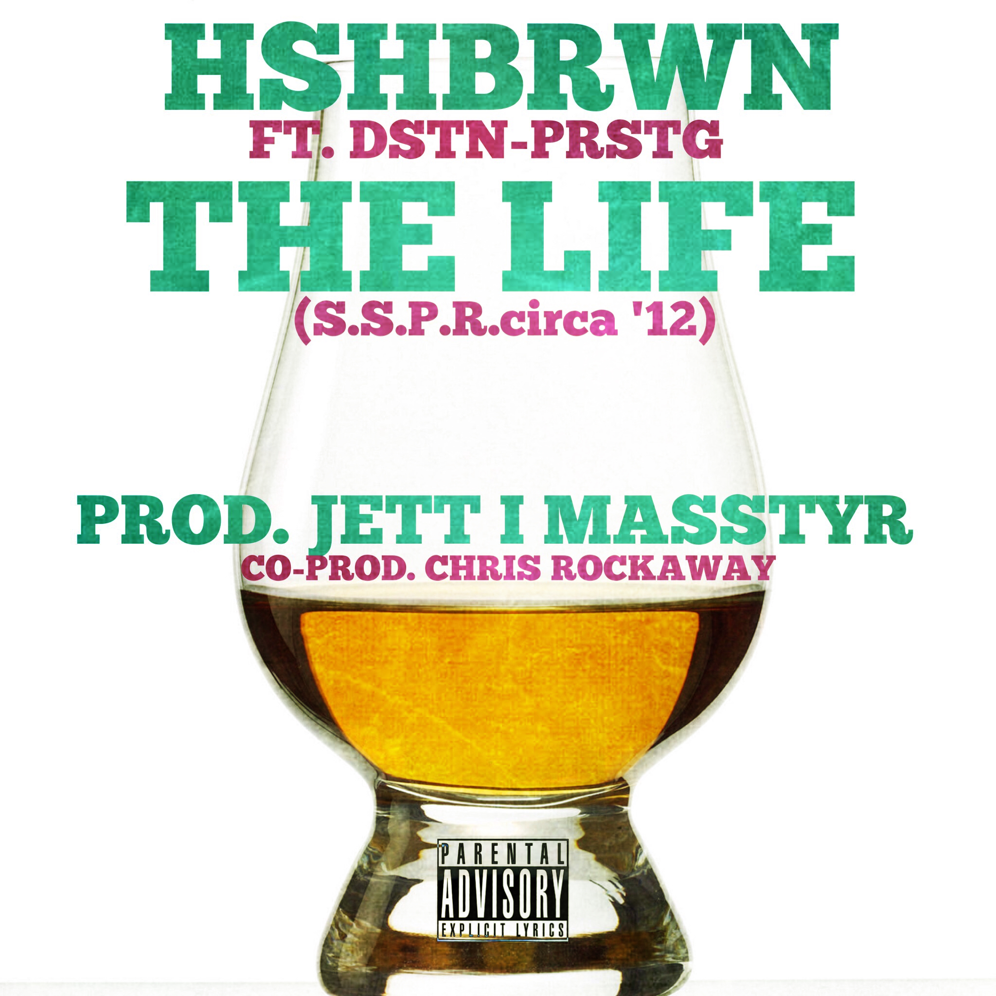 hasHBrown – “The Life” ft. Dustin-Prestige (prod. Jett I Masstyr + Chris Rockaway)