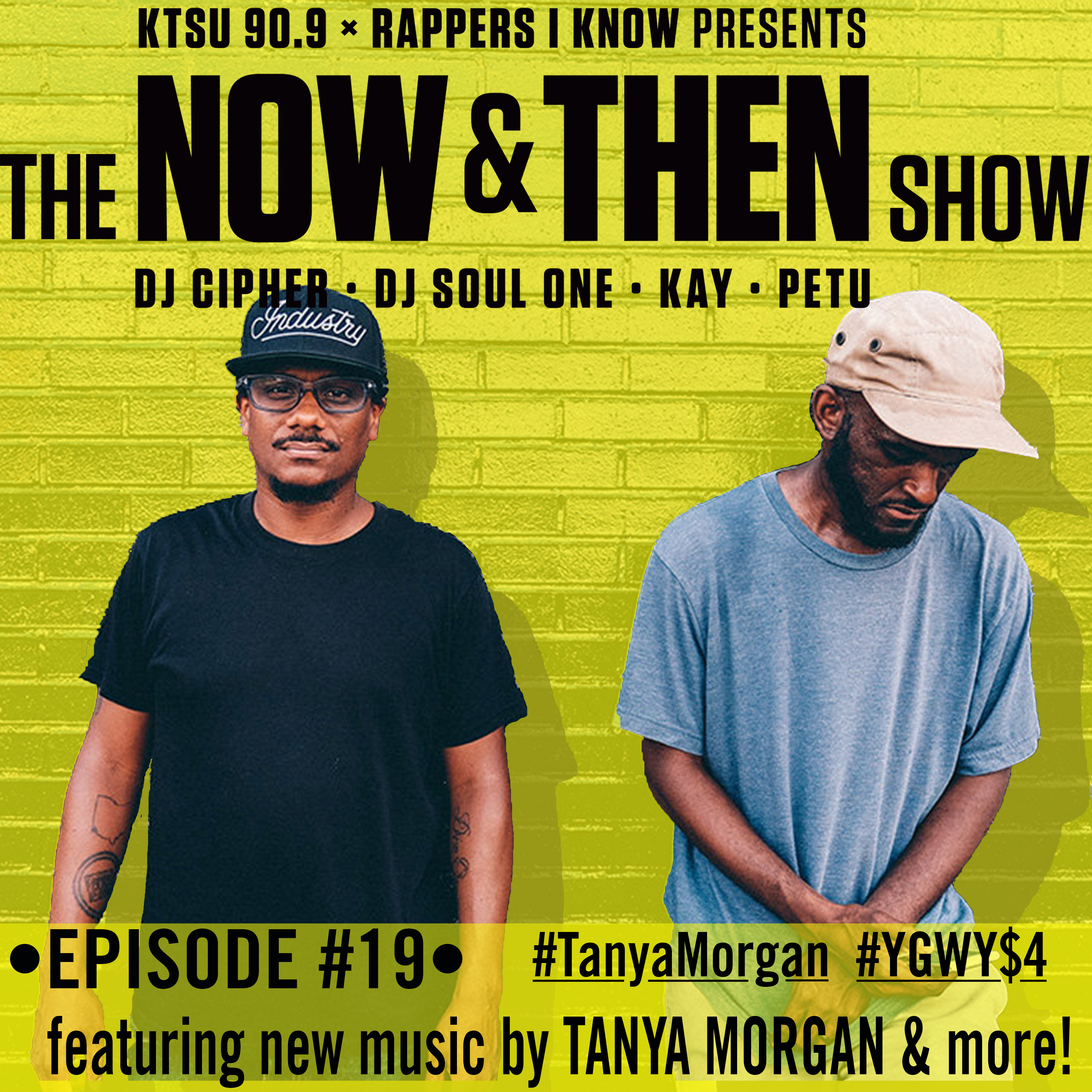 The Now & Then Show #019-Tanya Morgan YGWY$4 Discussion