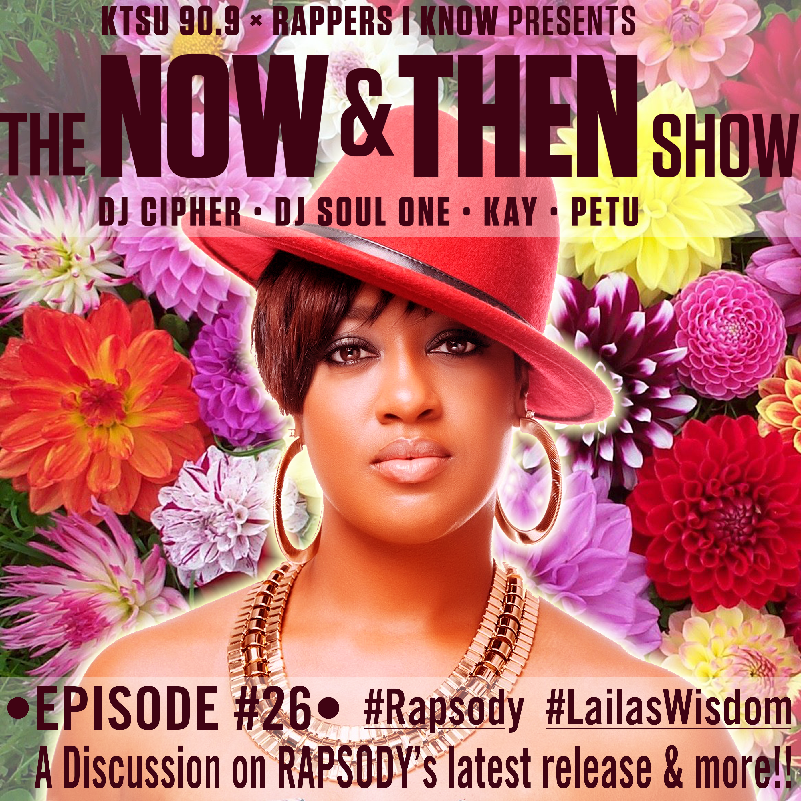 The Now & Then Show Episode #26 Rapsody “Laila’s Wisdom”